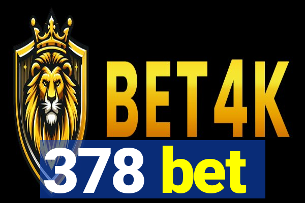 378 bet